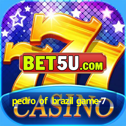 pedro of brazil game